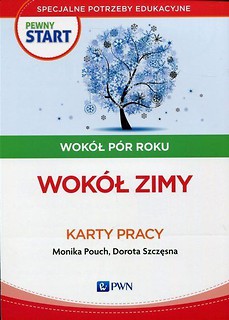 Pewny start. Wok&oacute;ł p&oacute;r roku. Wok&oacute;ł zimy KP PWN