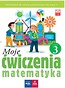 Moje ćwiczenia. Matematyka kl.3 cz.3 MAC