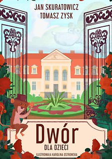 Dw&oacute;r wiejski dla dzieci