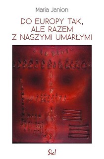 Do Europy tak, ale razem z naszymi umarłymi