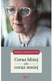 Coraz bliżej albo coraz mniej