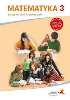 Matematyka GIM 3 Z Plusem ćwiczenia w.2017 GWO