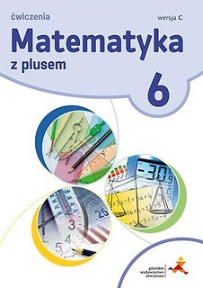 Matematyka SP 6 Z Plusem ćw. wersja C GWO