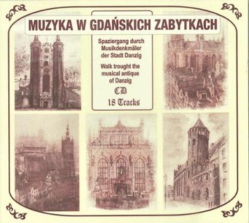 Muzyka W Gdańskich Zabytkach. R&oacute;żni wykonawcy CD