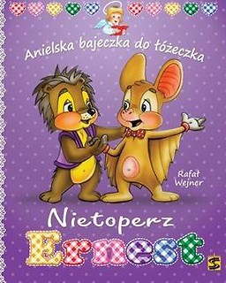 Anielska Bajeczka do Ł&oacute;żeczka.Nietoperz Ernest