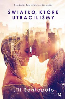 Światło, kt&oacute;re utraciliśmy