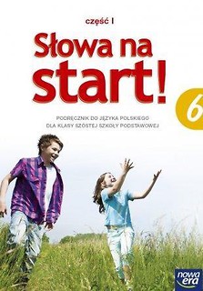 J. Polski SP 6 Słowa na start! Podr. cz.1 NE