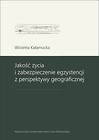 Jakość życia i zabezpieczenie egzystencji...