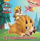 Pewnego razu. Psi Patrol. Na tropie dinozaur&oacute;w