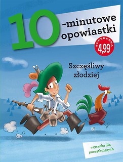 10-minutowe opowiastki. Szczęśliwy złodziej