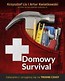 Domowy survival. Przezorny - Przygotowany...