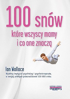 100 sn&oacute;w kt&oacute;re wszyscy mamy i co one znaczą