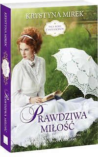 Saga rodu Cantendorf&oacute;w T.3 Prawdziwa miłość