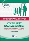 Pewny start. O dojrzewaniu. Chłopcy. Co to jest..?