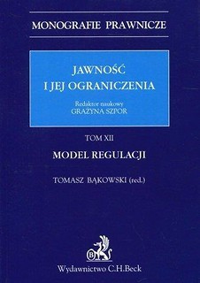 Jawność i jej ograniczenia. T.1 Model regulacji