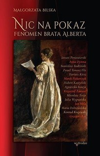 Nic na pokaz.Fenomen Brata Alberta