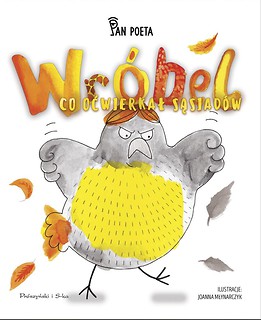 Wr&oacute;bel, co oćwierkał sąsiad&oacute;w