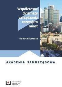 Wsp&oacute;łczesne dylematy zarządzania rozwojem miast