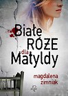 Białe róże dla Matyldy w.2017