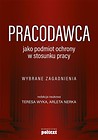 Pracodawca jako podmiot ochrony w stosunku pracy