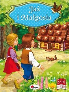 Bajki czytajki. Jaś i Małgosia