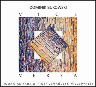 Vice Versa. Dominik Bukowski CD
