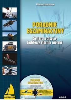 Poradnik Egzaminacyjny. Żeglarz Jachtowy..+CD w.II