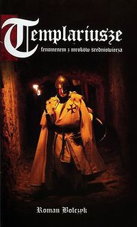 Templariusze fenomen z mroków średniowiecza