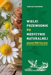 Wielki przewodnik po medycynie naturalnej