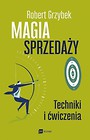 Magia sprzedaży. Techniki i ćwiczenia
