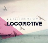 Locomotive. Przemek Raminiak Quartet CD