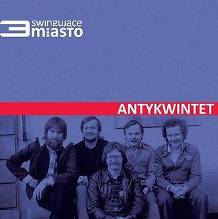 Swingujące Tr&oacute;jmiasto. Antykwintet CD