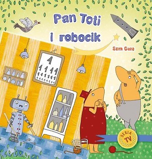 Pan Toti i robocik