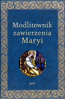 Modlitewnik zawierzenia Maryi