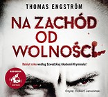 Na zach&oacute;d od wolności. Audiobook