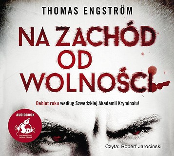 Na zach&oacute;d od wolności. Audiobook