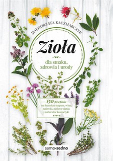 Zioła dla smaku, zdrowia i urody