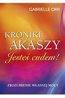 Kroniki Akaszy. Jesteś cudem