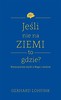 Jeśli nie na ziemi, to gdzie?