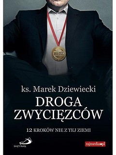 Droga zwycięzc&oacute;w. 12 krok&oacute;w nie z tej ziemi