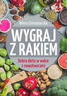 Wygraj z rakiem. Dobra dieta w walce z nowotworami