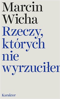 Rzeczy, kt&oacute;rych nie wyrzuciłem