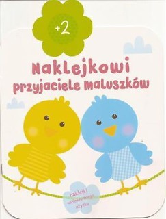 Naklejkowi przyjeciele maluszk&oacute;w +2. Ptaszki