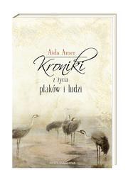 Kroniki z życia ptak&oacute;w i ludzi
