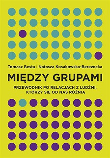 Między grupami. Przewodnik po relacjach...