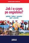 Jak i o czym po angielsku? Podróże. Kultura..