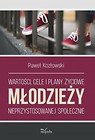 Wartości, cele i plany życiowe młodzieży