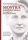 Siostra naszego Boga. Niezwykła historia