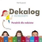 Dekalog z dzieckiem. Poradnik dla rodziców (miękka