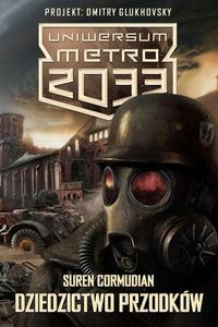Uniwersum Metro 2033 Dziedzictwo przodków